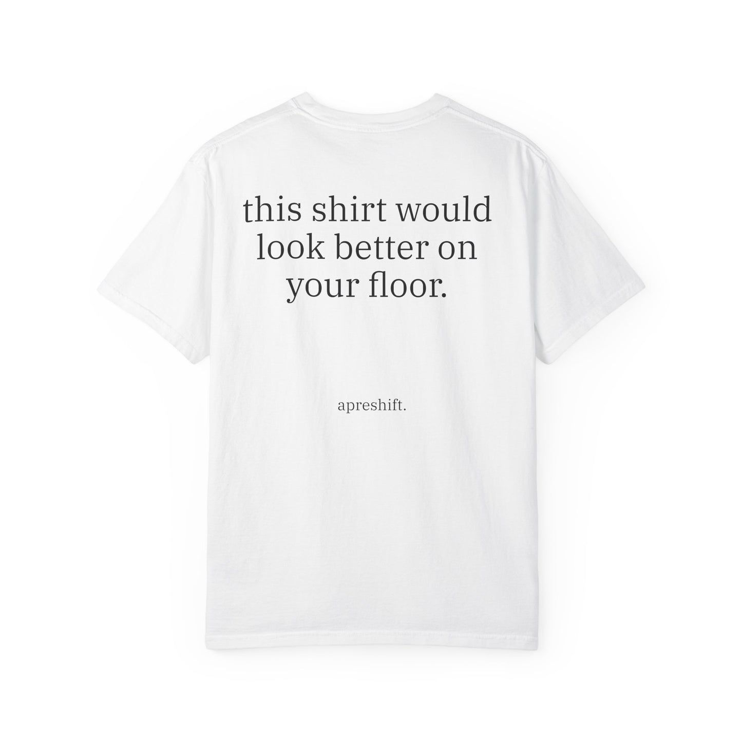 On Your Floor Tee