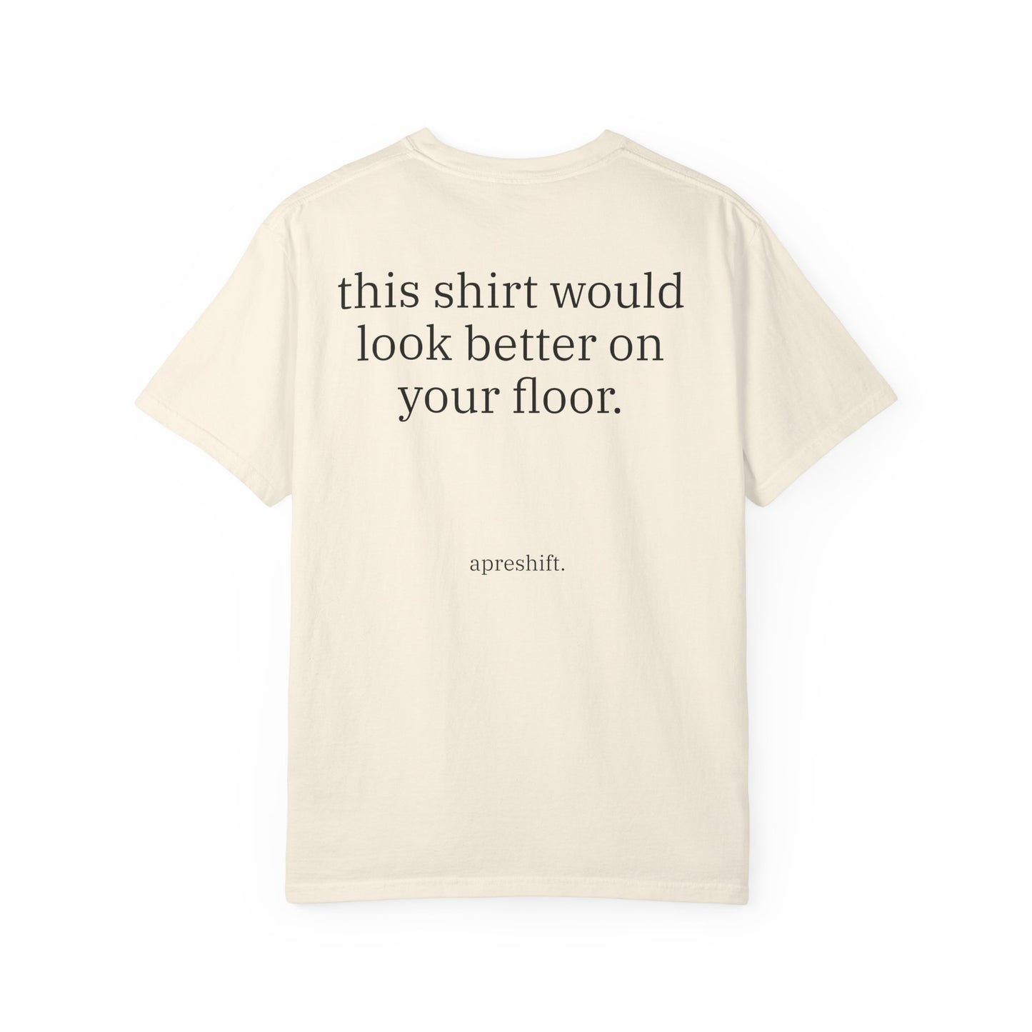 On Your Floor Tee