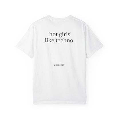 Hot Girls Like Techno Tee